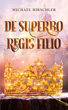 Paperback De superbo regis filio [Latin] Book