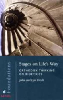 Hardcover Stages on Life's Way: Orthodox Thinking on Bioethics Book