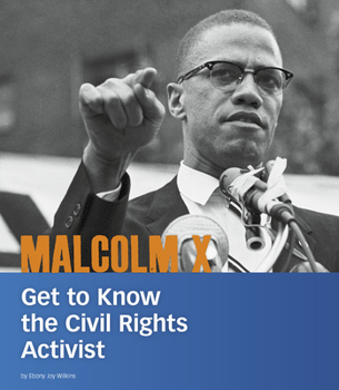 Paperback Malcolm X: Get to Know the Civil Rights Activist Book