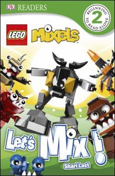 Paperback DK Readers L2: Lego Mixels: Let's Mix! Book
