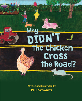 Hardcover Why Didn't the Chicken Cross the Road? Book
