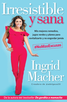 Paperback Irresistible Y Sana / Irresistible and Healthy [Spanish] Book