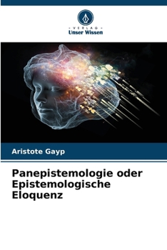 Paperback Panepistemologie oder Epistemologische Eloquenz [German] Book