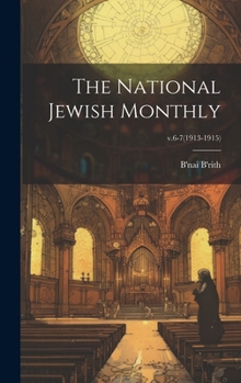 Hardcover The National Jewish Monthly; v.6-7(1913-1915) Book