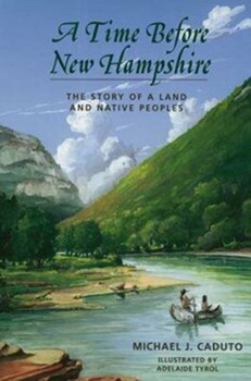 Paperback A Time Before New Hampshire: The Story of a Land and Native Peoples Book