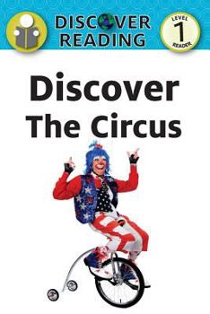 Paperback Discover the Circus: Level 1 Reader Book