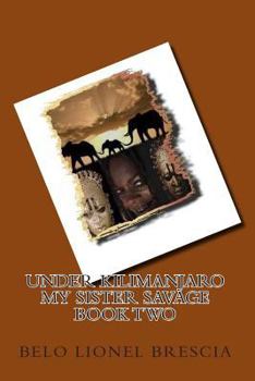 Paperback under kilimanjaro my sister savage book two Book