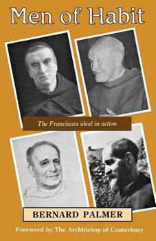 Paperback Men of Habit: The Franciscan Ideal in Action Book