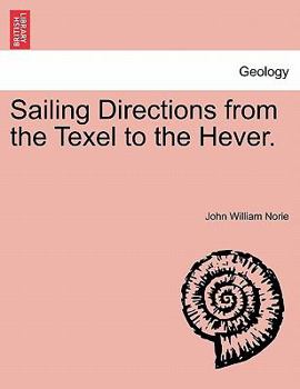Paperback Sailing Directions from the Texel to the Hever. Book
