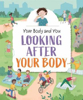 Paperback Looking After Your Body (Your Body and You) Book