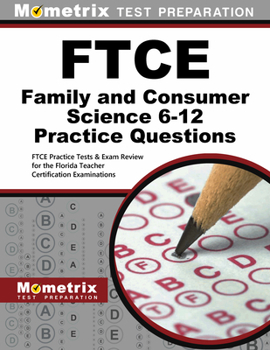 Paperback FTCE Family and Consumer Science 6-12 Practice Questions: FTCE Practice Tests & Exam Review for the Florida Teacher Certification Examinations Book