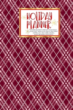 Paperback Holiday Planner: - Christmas - Thanksgiving - 2019 Calendar - Holiday Guide - Gift Budget - Black Friday - Cyber Monday - Receipt Keepe Book