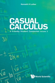 Paperback Casual Calculus: A Friendly Student Companion - Volume 3 Book