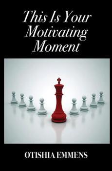 Paperback This Is Your Motivating Moment Book