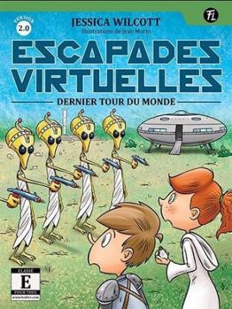 Paperback Escapades virtuelles 2.0 08 : Dernier tour du monde [French] Book