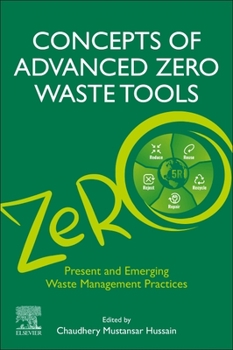 Paperback Concepts of Advanced Zero Waste Tools: Present and Emerging Waste Management Practices Book