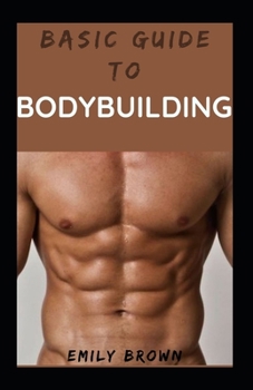Paperback Basic Guide To Body Building Book