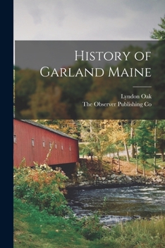 Paperback History of Garland Maine Book