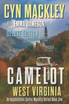 Paperback Camelot West Virginia Deluxe Edition: Three Magical Mountain Mysteries Book