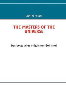 Paperback The Masters of the Universe: Das beste aller möglichen Gehirne? [German] Book