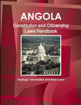 Paperback Angola Constitution and Citizenship Laws Handbook: Strategic Information and Basic Laws Book