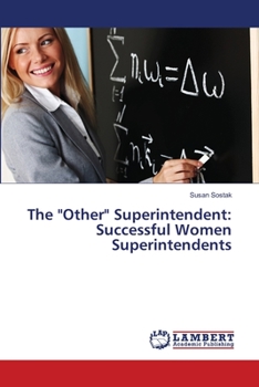 Paperback The "Other" Superintendent: Successful Women Superintendents Book