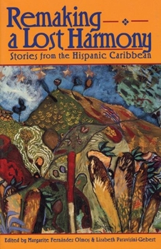 Paperback Remaking a Lost Harmony: Stories from the Hispanic Caribbean Book