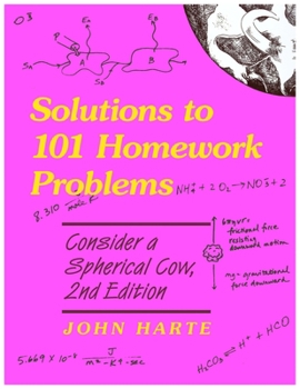 Paperback Solutions to 101 Homework Problems: Consider a Spherical Cow Book