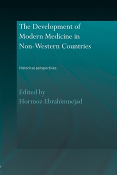 Paperback The Development of Modern Medicine in Non-Western Countries: Historical Perspectives Book