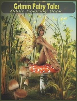Grimm fairy tales adults coloring book: A Coloring Book For Adults: Fantasy Coloring for Grownups by Molly HarrisonA Coloring Book For Adults: Fantasy ... Adults: Fantasy Coloring for Grownups by Moll
