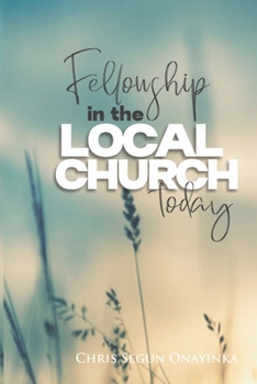 Fellowship in the Local Church Today