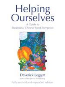 Paperback Helping Ourselves: A Guide to Traditional Chinese Food Energetics Book
