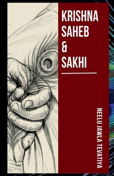 KRISHNA, SAHEB and SAKHI