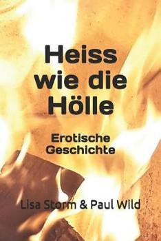 Paperback Heiss wie die Hölle: Erotische Geschichte [German] Book