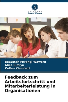 Feedback zum Arbeitsfortschritt und Mitarbeiterleistung in Organisationen (German Edition)