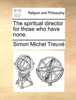 Paperback The Spiritual Director for Those Who Have None. Book