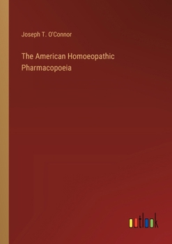 The American Homoeopathic Pharmacopoeia