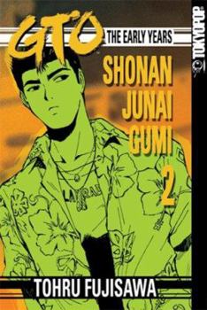 ! Shonan jun'ai gumi #2 - Book #2 of the Shonan Junai Gumi