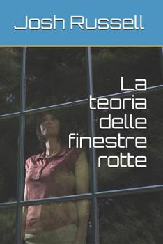 Paperback La teoria delle finestre rotte [Italian] Book