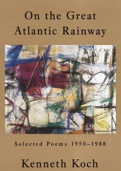 Paperback On the Great Atlantic Rainway: Selected Poems 1950-1988 Book