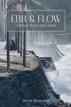 Paperback Ebb and Flow - Crovie then and now Book