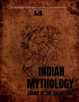 Indian Mythology: The Sound of Silent Past