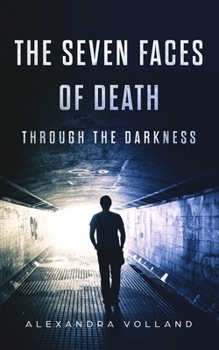 Paperback Through the Darkness: The Seven Faces of Death Book