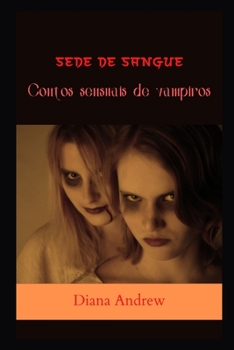 Sede de Sangue: Contos sensuais de vampiros