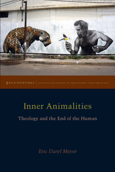 Hardcover Inner Animalities: Theology and the End of the Human Book