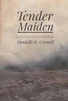Paperback Tender Maiden: A Collection of Poems Book
