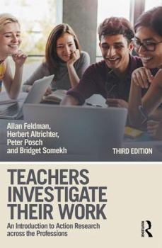 Paperback Teachers Investigate Their Work: An Introduction to Action Research across the Professions Book