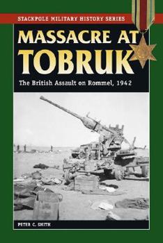 Paperback Massacre at Tobruk: The British Assault on Rommel, 1942 Book