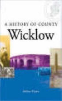 Hardcover A History of County Wicklow Book