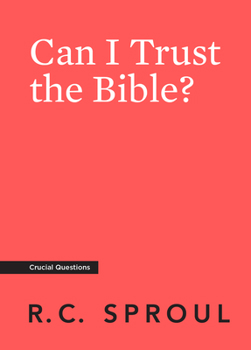 Can I Trust The Bible? - Book #2 of the Crucial Questions